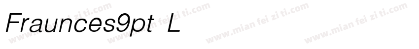 Fraunces9pt LightItalic字体转换